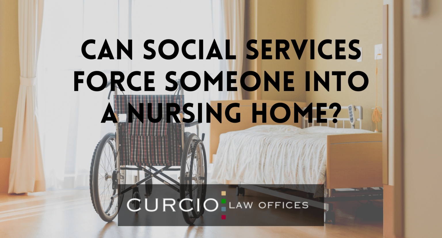 can-social-services-force-someone-into-a-nursing-home