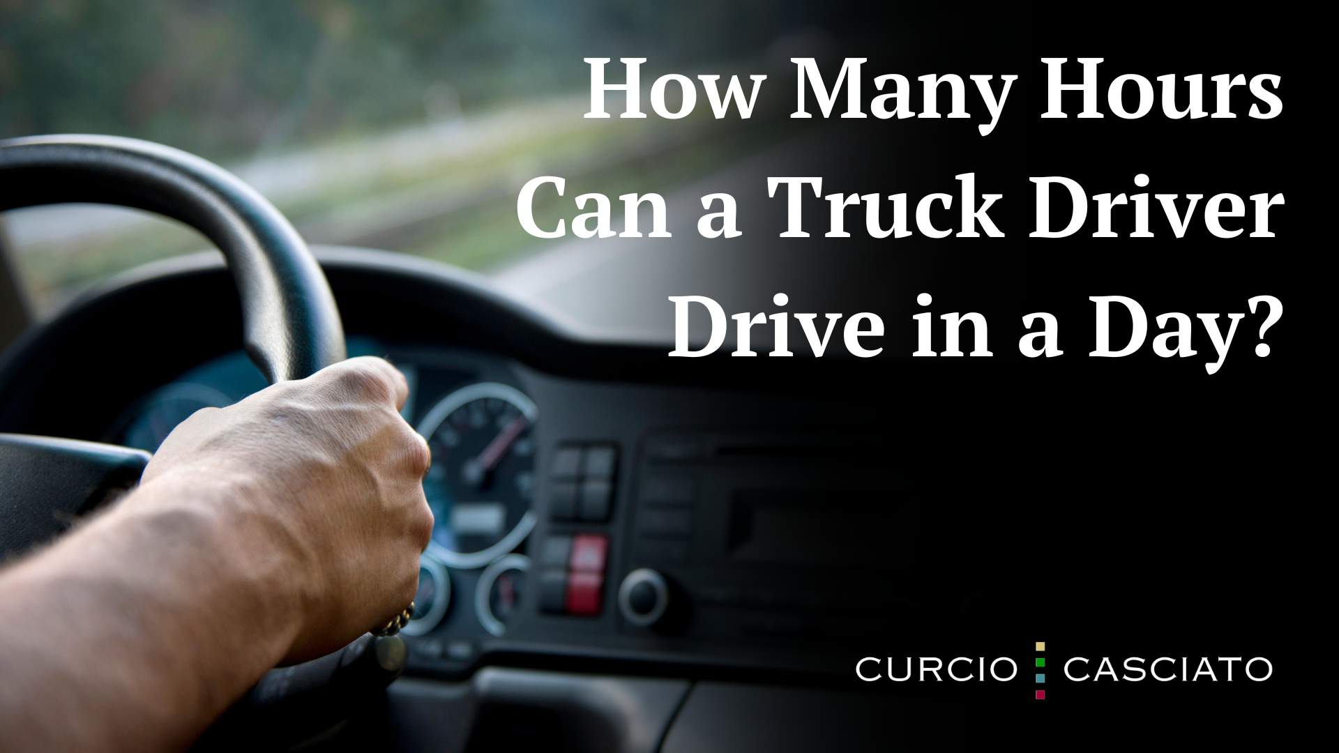 How Many Hours Can a Truck Driver Drive? | Trucking Regulations